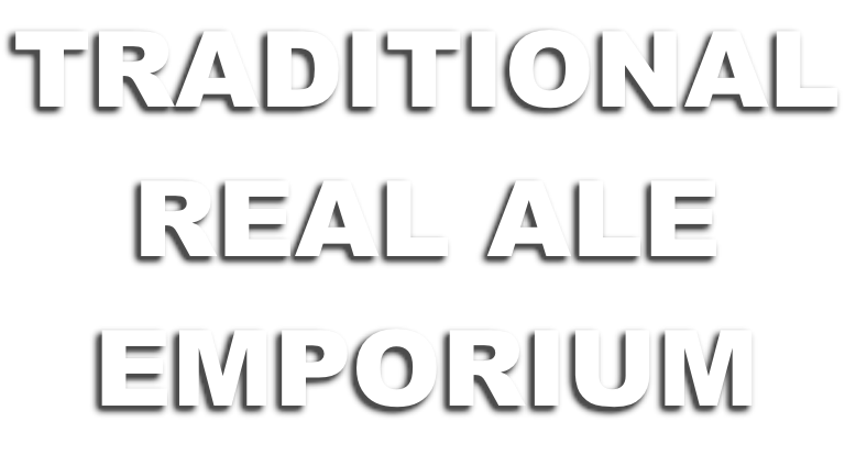 TRADITIONAL REAL ALE EMPORIUM