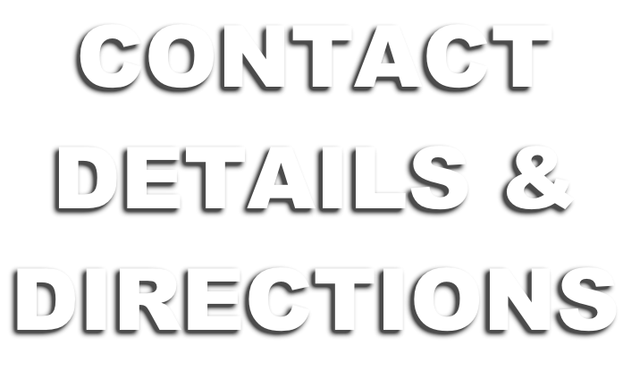 CONTACT DETAILS & DIRECTIONS